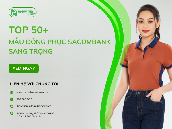 Tổng Hợp 50+ Mẫu Đồng Phục Ngân Hàng Sacombank Sang Trọng