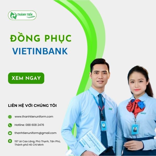 Đồng Phục Nhân Viên Vietinbank Đẹp, Thu Hút, Nổi Bật