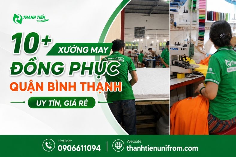 10+ Xưởng may đồng phục quận Bình Thạnh Giá Rẻ, Uy Tín